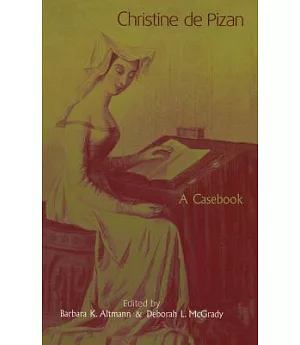 Christine De Pizan: A Casebook