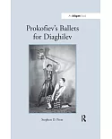 Prokofiev’s Ballets for Diaghilev