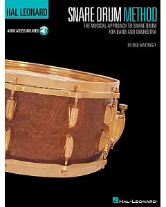 Snare Drum Method: The Musical Approach to Snare Drum for Band and Orchestra