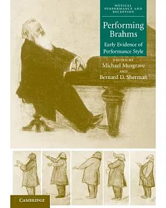 Performing Brahms: Early Evidence of Performance Style