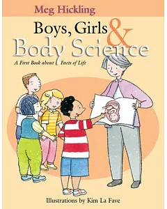 Boys, Girls & Body Science: A First Book About Facts of Life
