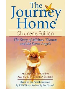 The Journey Home: The Story of Michael Thomas Ans the Seven Angels