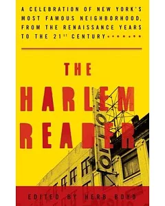The Harlem Reader: A Celebration of New York’s Most Famous Neighborhood, from the Renaissance Years to the Twenty-First Century