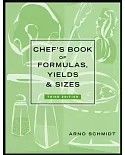 Chef’s Book of Formulas, Yields, and Sizes