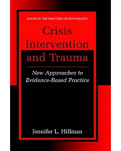 Crisis Intervention and Trauma: New Approaches to Evidence-Based Practiace