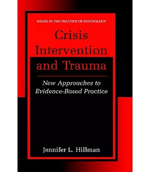 Crisis Intervention and Trauma: New Approaches to Evidence-Based Practiace
