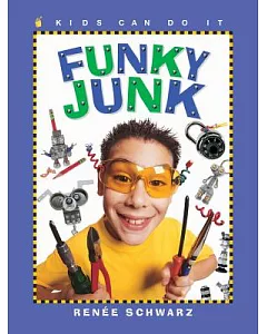 Funky Junk: Cool Stuff to Make With Hardware