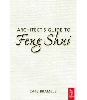 Architect’s Guide to Feng Shui: Exploding the Myth