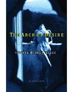 The Arch of Desire: An Erotic Novel