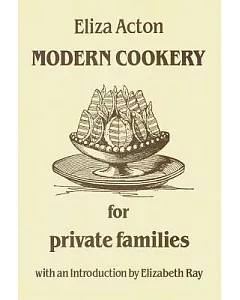 Modern Cookery for Private Families, 1845
