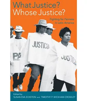 What Justice? Whose Justice?: Fighting for Fairness in Latin America