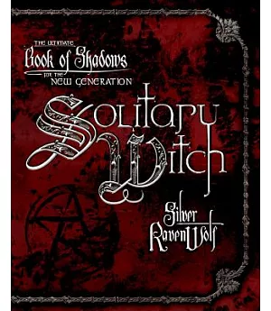 Solitary Witch: The Ultimate Book of Shadows for the New Generation