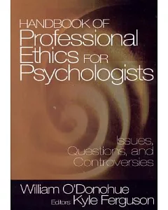 Handbook of Professional Ethics for Psychologists: Issues, Questions, and Controversies