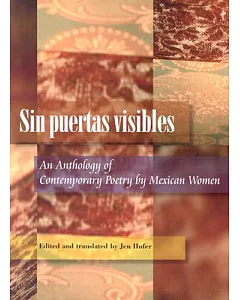 Sin Puertas Visibles/Without Visible Doors: An Anthology of Contemporary Poetry by Mexican Women