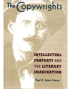 The Copywrights: Intellectual Property and the Literary Imagination
