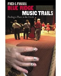 Blue Ridge Music Trails: Finding a Place in the Circle
