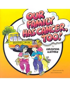 Our Family Has Cancer, Too!