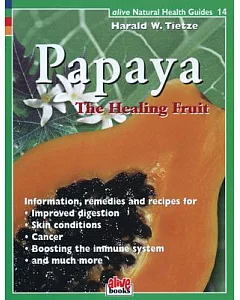 Papaya: The Healthy Fruit