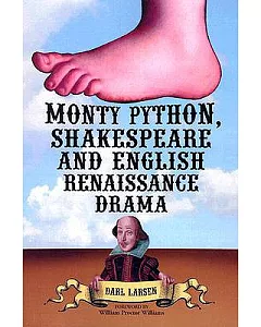 Monty Python, Shakespeare and English Renaissance Drama