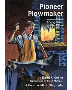 Pioneer Plowmaker: A Story About John Deere