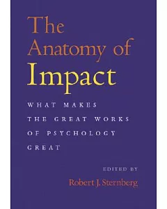 The Anatomy of Impact: What Makes the Great Works of Psychology Great