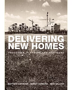 Delivering New Homes: Processes, Planners and Providers
