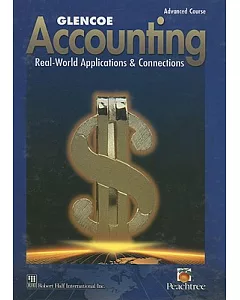 Glencoe Accounting: Real World Applications and Connections Advanced Course