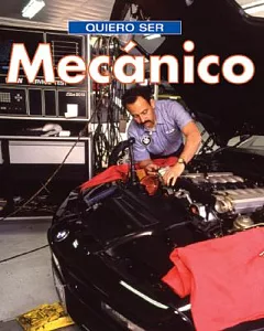 Quiero Ser Mecanico/I Want to Be a Mechanic