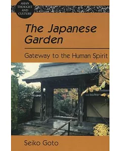 The Japanese Garden: Gateway to the Human Spirit