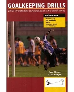 Goalkeeping Drills: Drills for Improving Agility, Reaction Speed and Conditioning