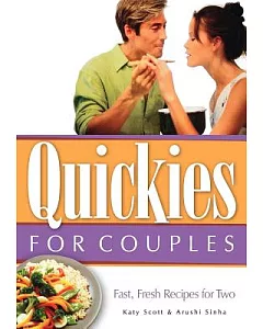 Quickies for Couples: Fast, Fresh Recipes for Two
