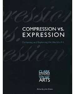 Compression Vs. Expression: Containing and Explaining the World’s Art