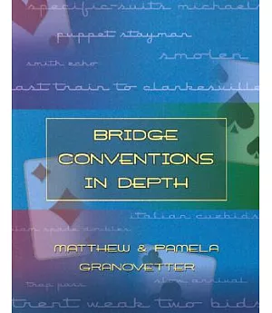 Bridge Conventions in Depth