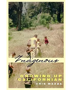 Indigenous: Growing Up Californian