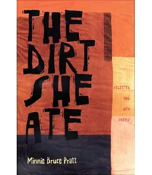 The Dirt She Ate: Selected and New Poems