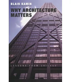 Why Architecture Matters: Lessons from Chicago