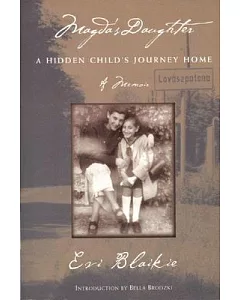 Magda’s Daughter: A Hidden Child’s Journey Home
