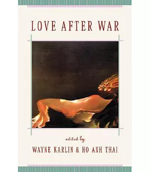Love After War: Contemporary Fiction from Vietnam