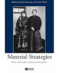 Material Strategies: Dress and Gender in Historical Perspectives