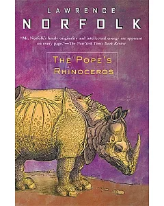 The Pope’s Rhinoceros: A Novel