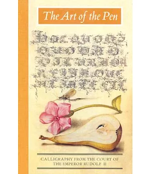 The Art of the Pen: Calligraphy from the Court of the Emperor Rudolf II