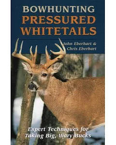 Bowhunting Pressured Whitetails