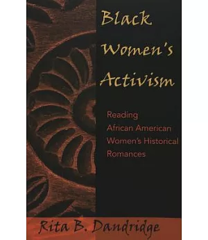 Black Women’s Activism: Reading African American Women’s Historical Romances