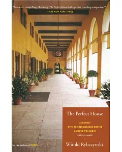 The Perfect House: A Journey With Renaissance Master Andrea Palladio