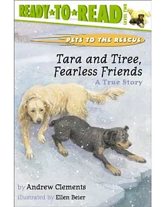Tara and Tiree, Fearless Friends: A True Story