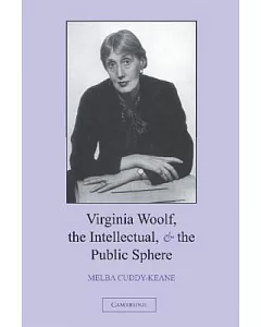 Virginia Woolf, the Intellectual, and the Public Sphere