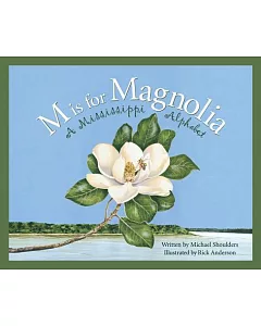 M Is for Magnolia: A Mississippi Alphabet