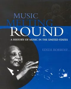 Music Melting Round: A History of Music in the United States