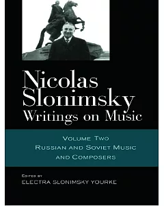 Nicholas slonimsky Writings on Music: Russian and Soviet Music and Composers