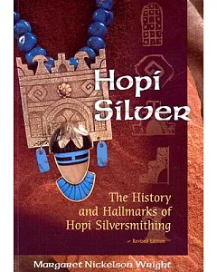 Hopi Silver: The History and Hallmarks of Hopi Silversmithing